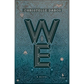 We: A YA Dystopian Novel by the Author of a Winter's Promise