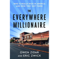 The Everywhere Millionaire: Who Is Really Rich in America and How They Got There