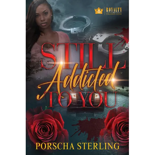 Still Addicted to You: An Edgy Novel of Romantic Suspense
