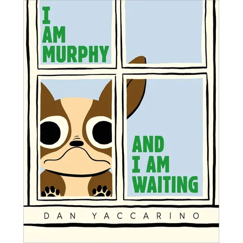 I Am Murphy and I Am Waiting