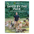 Saved by the Pack: How 50 Dogs Helped Me Find My Purpose