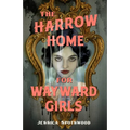The Harrow Home for Wayward Girls