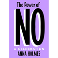 The Power of No: A Celebration