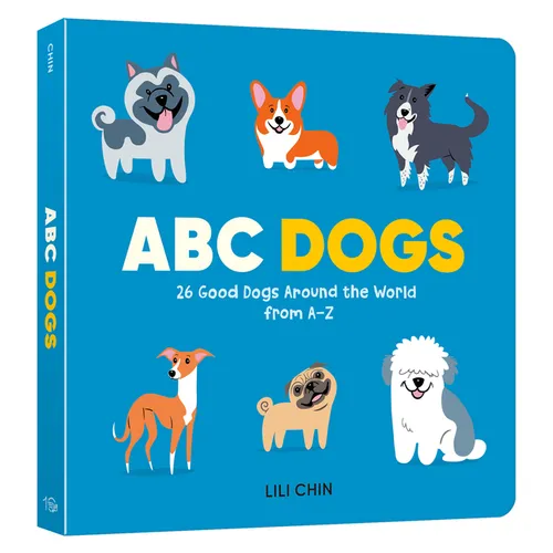 ABC Dogs: 26 Good Dogs Around the World from A-Z