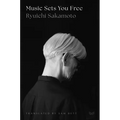 Music Sets You Free