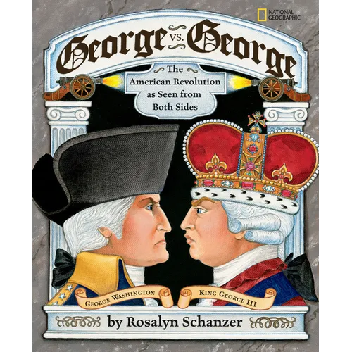 George vs. George: The American Revolution as Seen from Two Sides