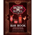 The Hazbin Hotel Bar Book: Drinks and Snacks for Wayward Sinners