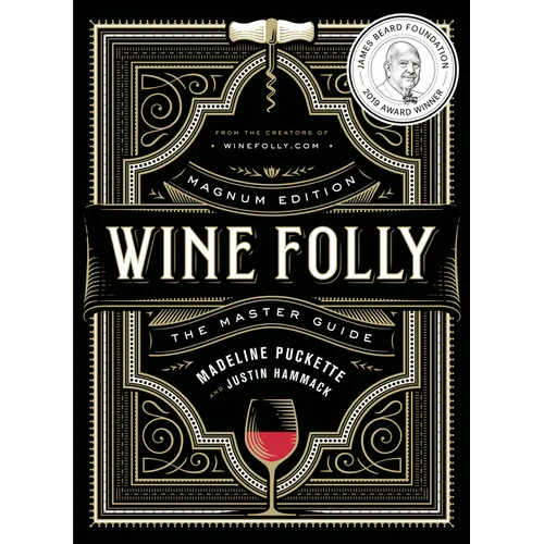 Wine Folly: Magnum Edition: The Master Guide