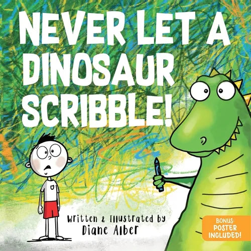 Never Let a Dinosaur Scribble