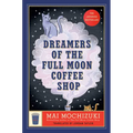 Dreamers of the Full Moon Coffee Shop