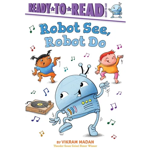 Robot See, Robot Do: Ready-To-Read Ready-To-Go!