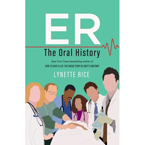 Er: The Oral History