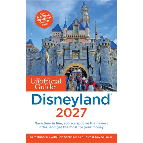 The Unofficial Guide to Disneyland 2027