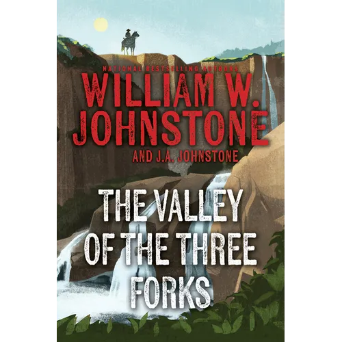 The Valley of the Three Forks