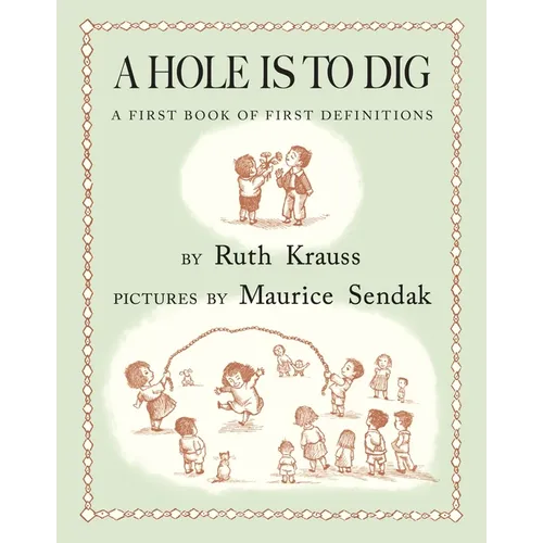 A Hole Is to Dig: A First Book of First Definitions