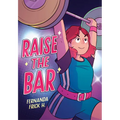 Raise the Bar: A Graphic Novel