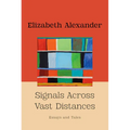 Signals Across Vast Distances: Essays and Tales