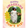 Happy Snacking, Don't Die!: Foraging and Vegan Recipes with Black Forager (a Cookbook)