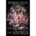 The Sunken, the Adored