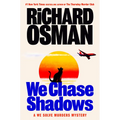 We Chase Shadows: A We Solve Murders Mystery