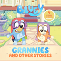 Bluey: Grannies and Other Stories: 4 Stories in 1 Book. Hooray!
