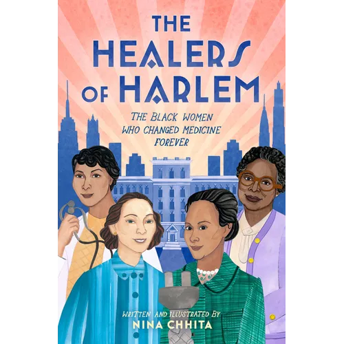 The Healers of Harlem: The Black Women Who Changed Medicine Forever