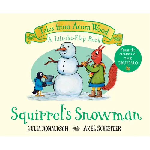 Squirrel's Snowman (a Lift-The-Flap Book) (Tales from Acorn Wood)