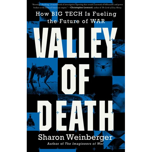 Valley of Death: How Big Tech Is Fueling the Future of War