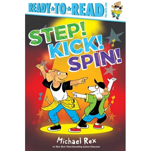 Step! Kick! Spin!: Ready-To-Read Pre-Level 1