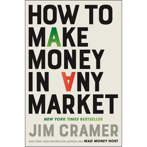 How to Make Money in Any Market