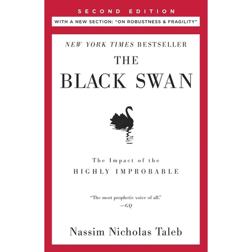 The Black Swan: Second Edition: The Impact of the Highly Improbable: With a New Section: On Robustness and Fragility
