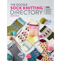 The Doodle Sock Knitting Directory: 200 Mix & Match Motifs to Design and Knit Your Own Socks