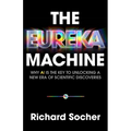 The Eureka Machine: Why AI Is the Key to Unlocking a New Era of Scientific Discoveries