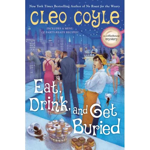 Eat, Drink, and Get Buried