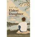 Still the Eldest Daughter